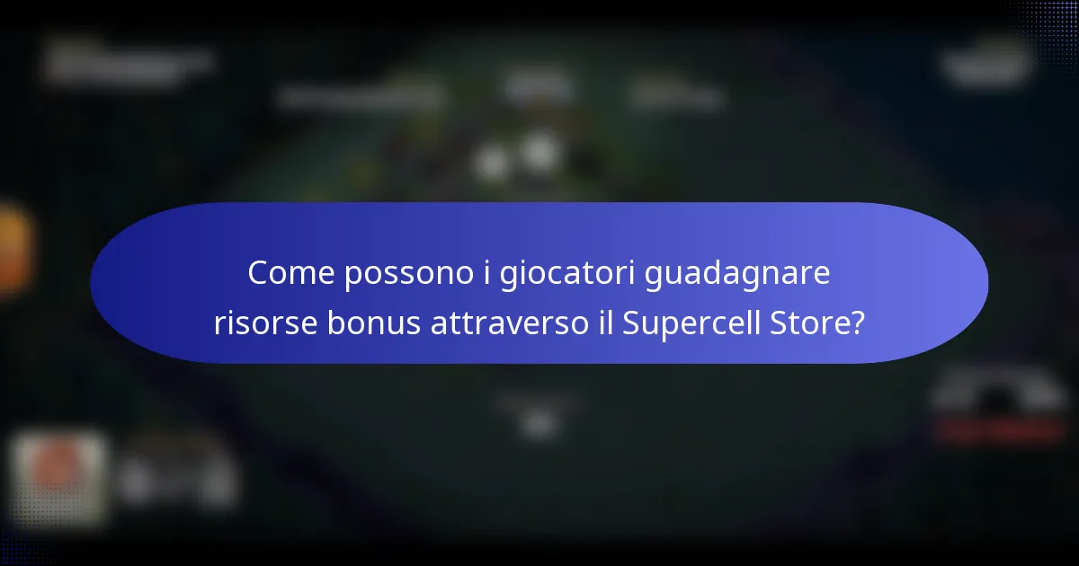 Come possono i giocatori guadagnare risorse bonus attraverso il Supercell Store?