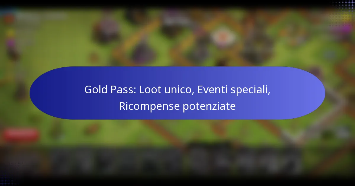Read more about the article Gold Pass: Loot unico, Eventi speciali, Ricompense potenziate