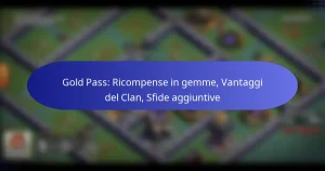 Read more about the article Gold Pass: Ricompense in gemme, Vantaggi del Clan, Sfide aggiuntive