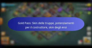 Read more about the article Gold Pass: Skin delle truppe, potenziamenti per il costruttore, skin degli eroi