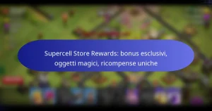 Read more about the article Supercell Store Rewards: bonus esclusivi, oggetti magici, ricompense uniche