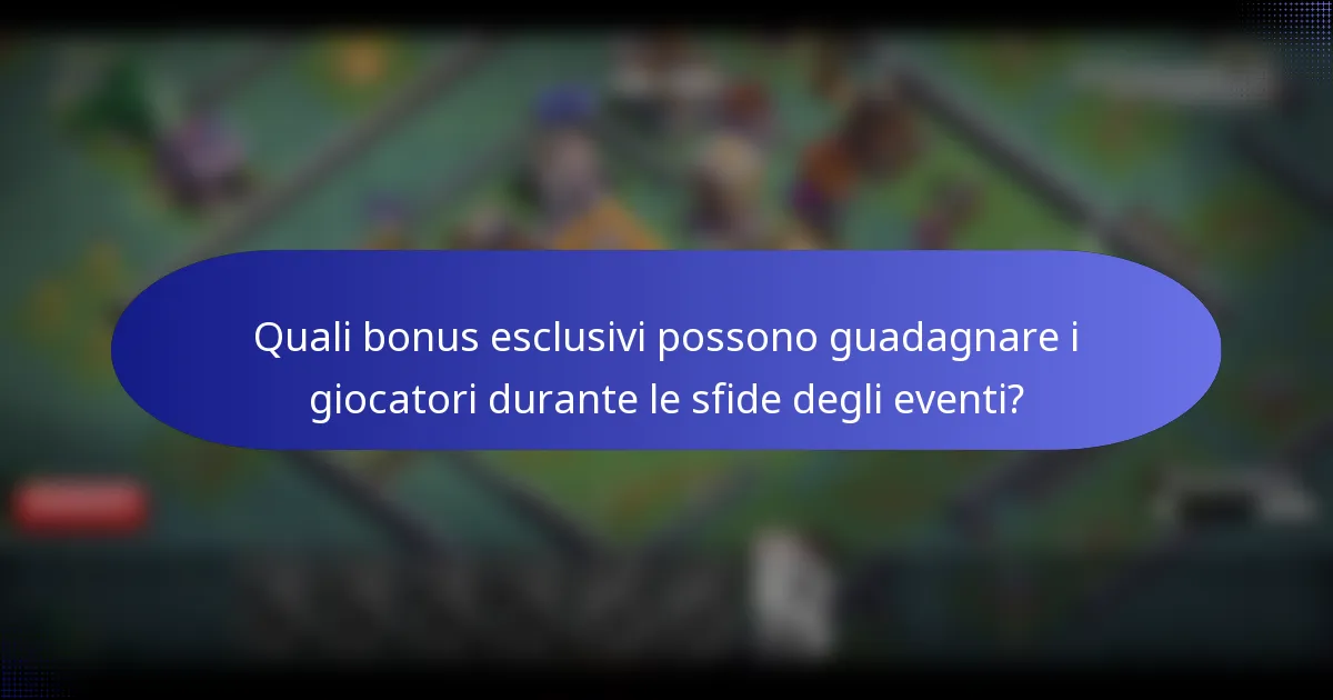 Quali bonus esclusivi possono guadagnare i giocatori durante le sfide degli eventi?