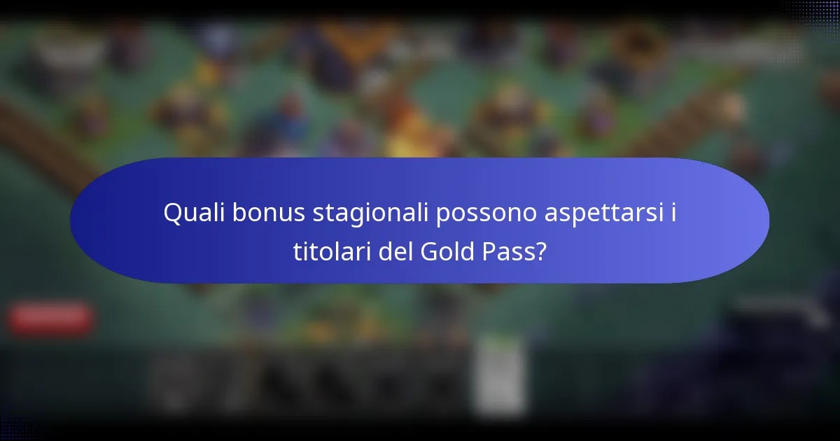 Quali bonus stagionali possono aspettarsi i titolari del Gold Pass?