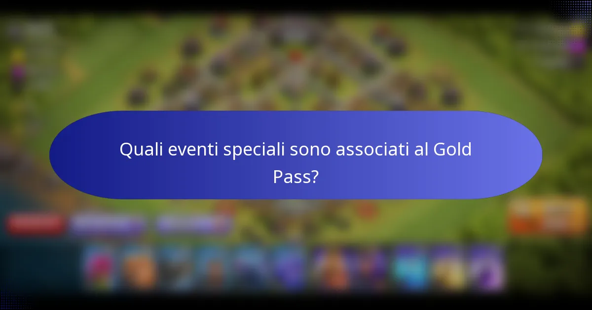 Quali eventi speciali sono associati al Gold Pass?