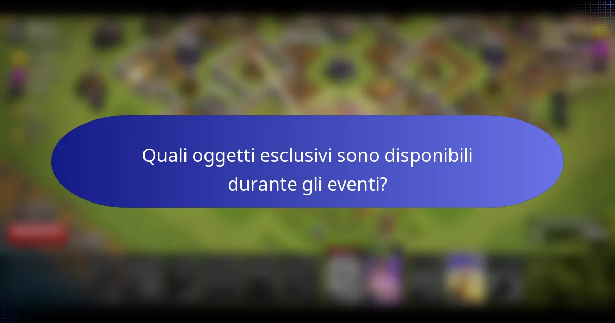 Quali oggetti esclusivi sono disponibili durante gli eventi?