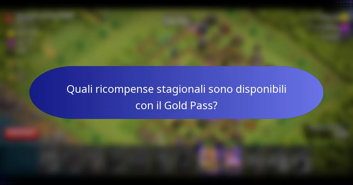 Quali ricompense stagionali sono disponibili con il Gold Pass?
