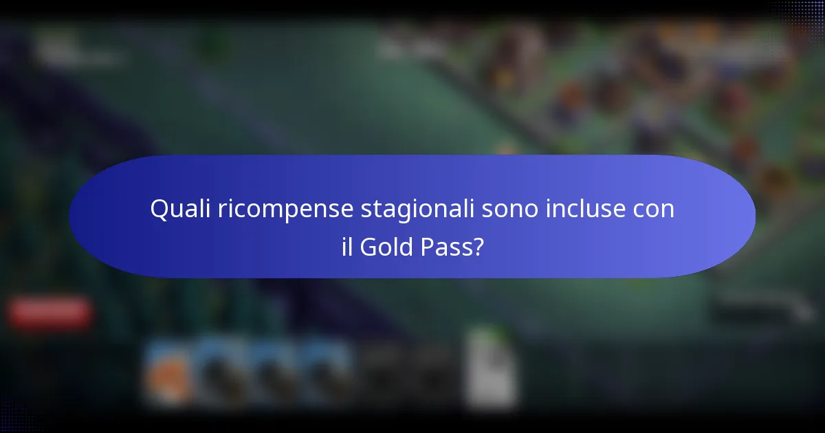 Quali ricompense stagionali sono incluse con il Gold Pass?