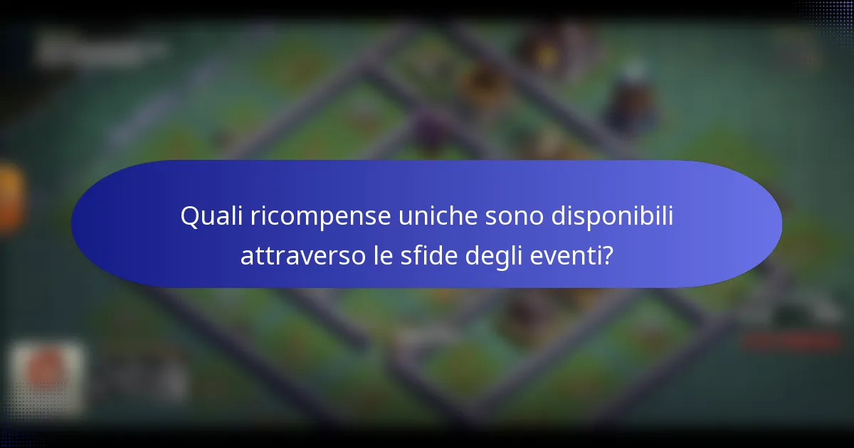 Quali ricompense uniche sono disponibili attraverso le sfide degli eventi?