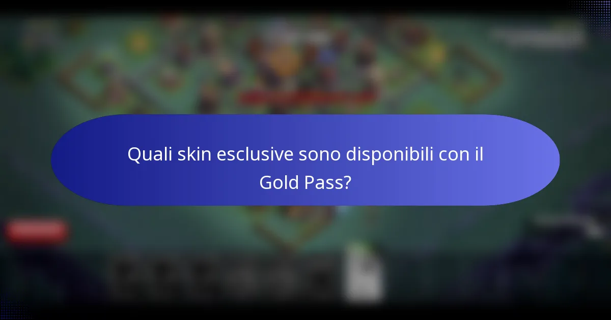 Quali skin esclusive sono disponibili con il Gold Pass?